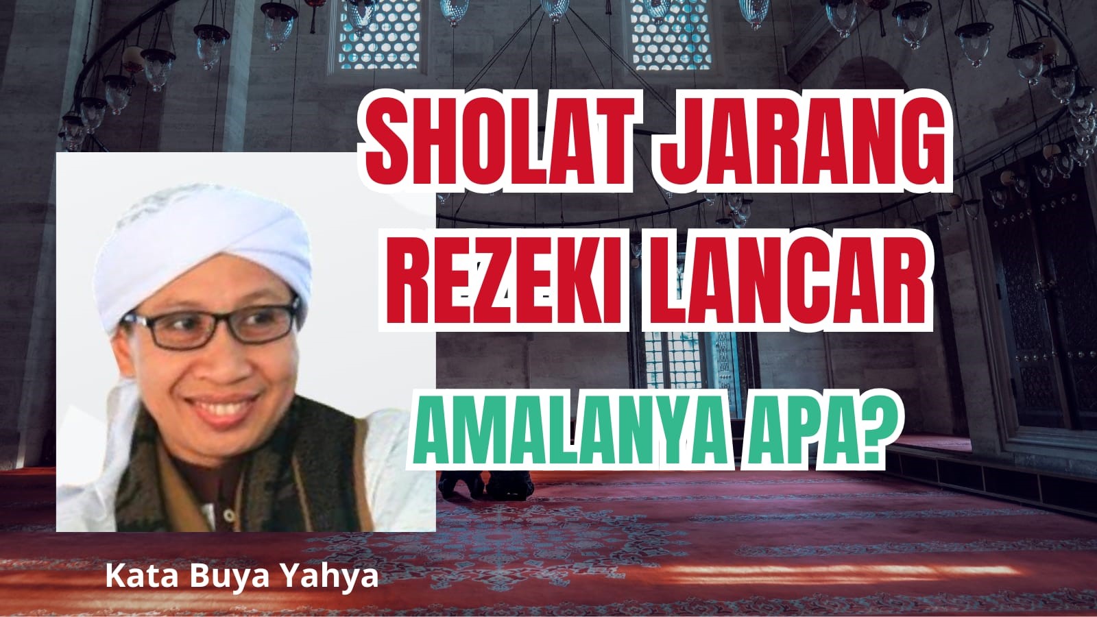 Buya Yahya  Perbaiki Usaha Mencari Rezeki Mudah Dilakukan